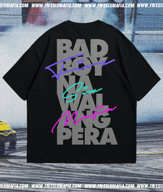 BADBOY NA WALANG PERA V6